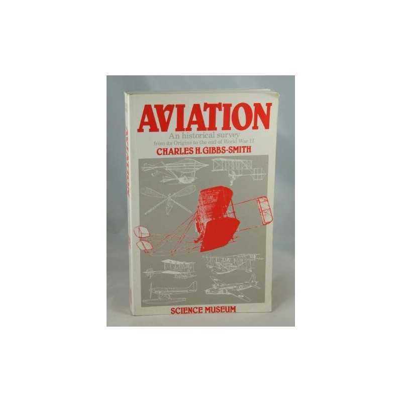 Aviation: An Historical Survey from Its Ori... by Gibbs-Smith, Charles Paperback