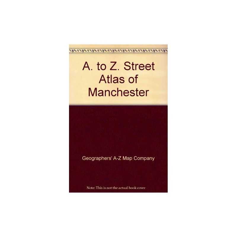 A. to Z. Street Atlas of Manchester by Geographers A-Z Map Company Paperback