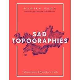 Sad Topographies by Rudd, Damien Book