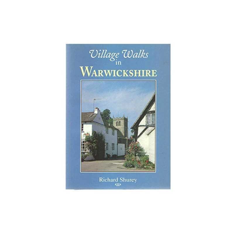 Village Walks in Warwickshire (Village Walks S.) by Shurey, Richard Paperback