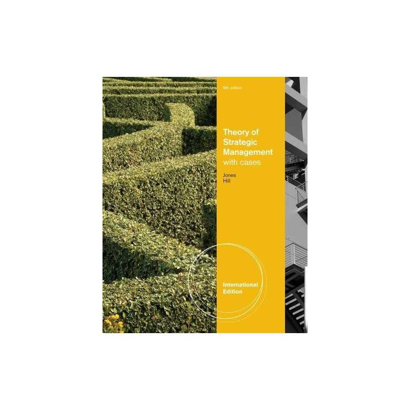 Theory of Strategic Management with Cases, Internatio... by HILL/JONES Paperback