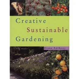 Creative Sustainable Gardening by Anthony, Diana Paperback Book  Fast