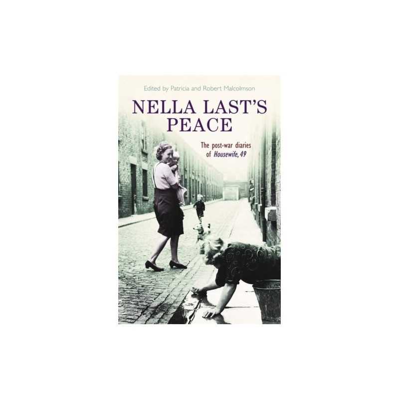 Nella Lasts Peace: The -War Diaries Of H... by Malcolmson, Robert Paperback