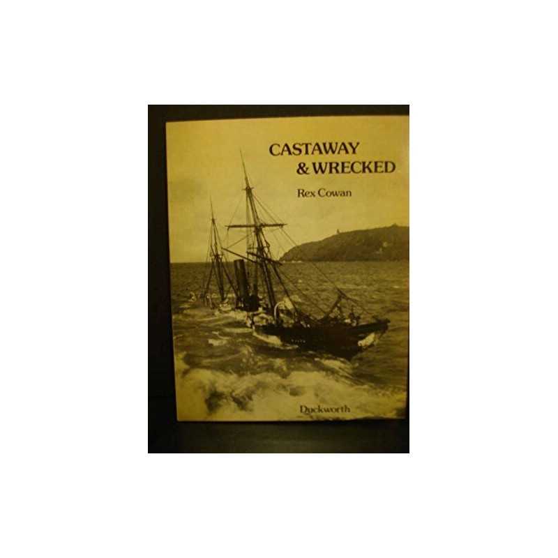 Castaway and Wrecked by Cowan, Rex Paperback Book