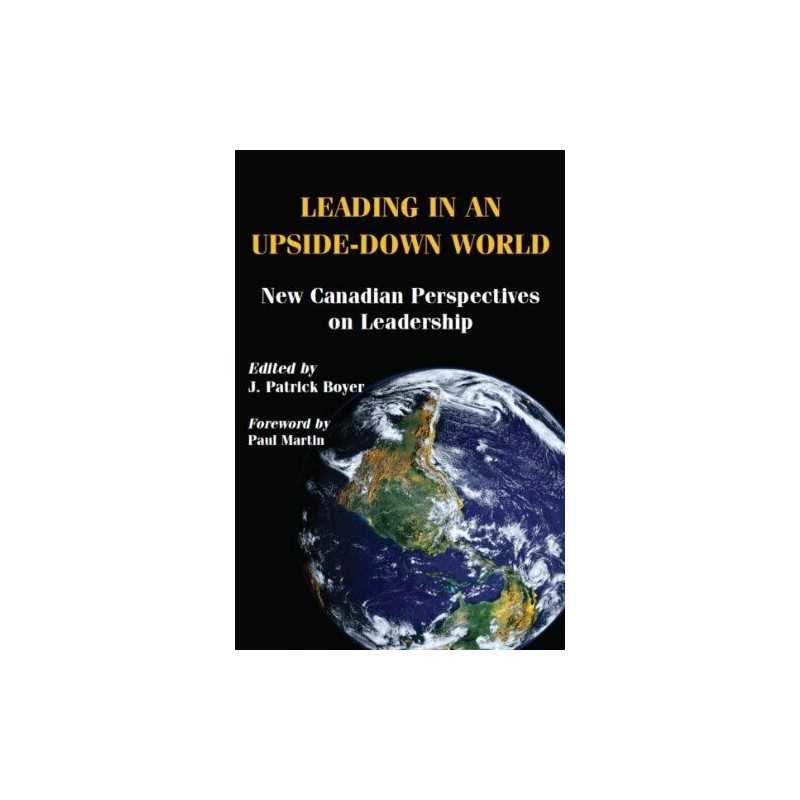 Leading in an Upside-Down World: New Canadian Perspe...