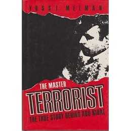 The Master Terrorist: The True Story Behind Abu Nidal by Melman, Yossi Hardback