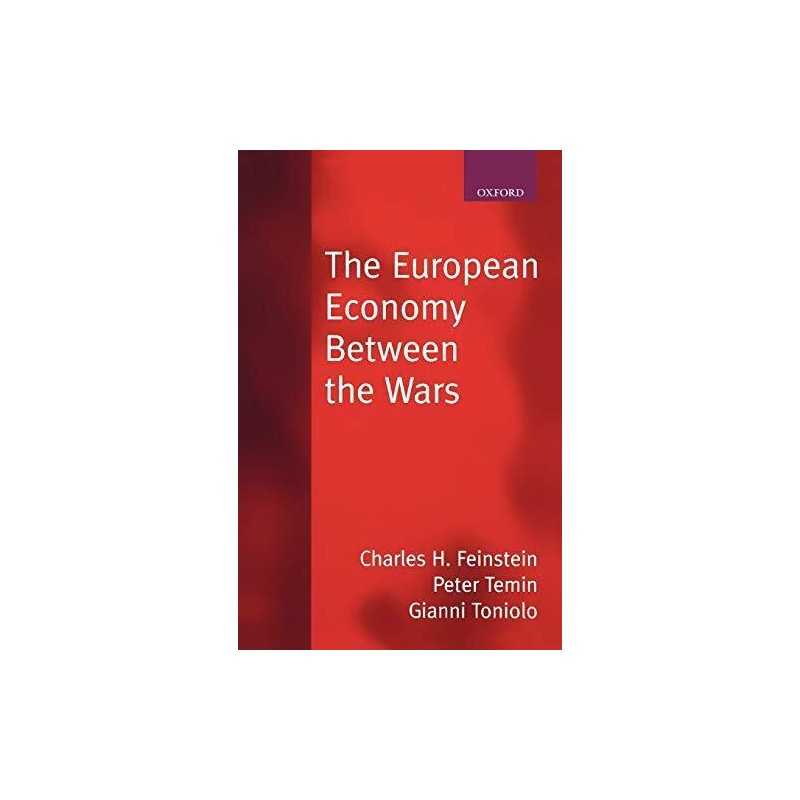 The European Economy between the Wars, Feinstein, Charl