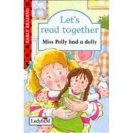 Lets Read Together: Miss Polly Had a Dolly, Unknown