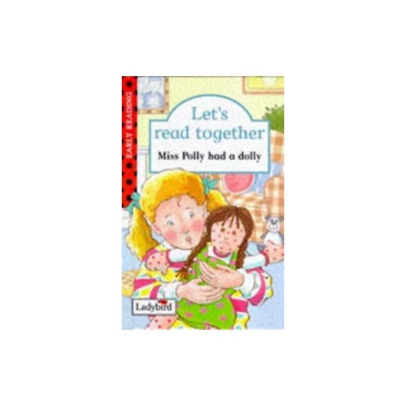 Lets Read Together: Miss Polly Had a Dolly, Unknown