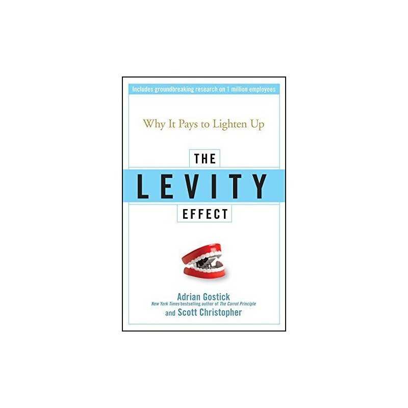 The Levity Effect: Why It Pays to Lighten Up by Christopher, Scott Hardback The