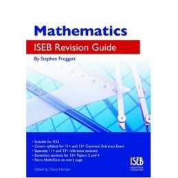 Mathematics ISEB Revision Guide: A Revision Gui... by Stephen Froggatt Paperback
