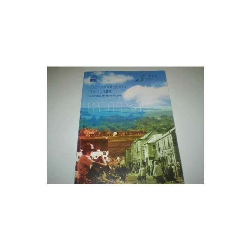 Our Countryside: The Future - A Fair Deal f... by Great Britain: Depar Paperback