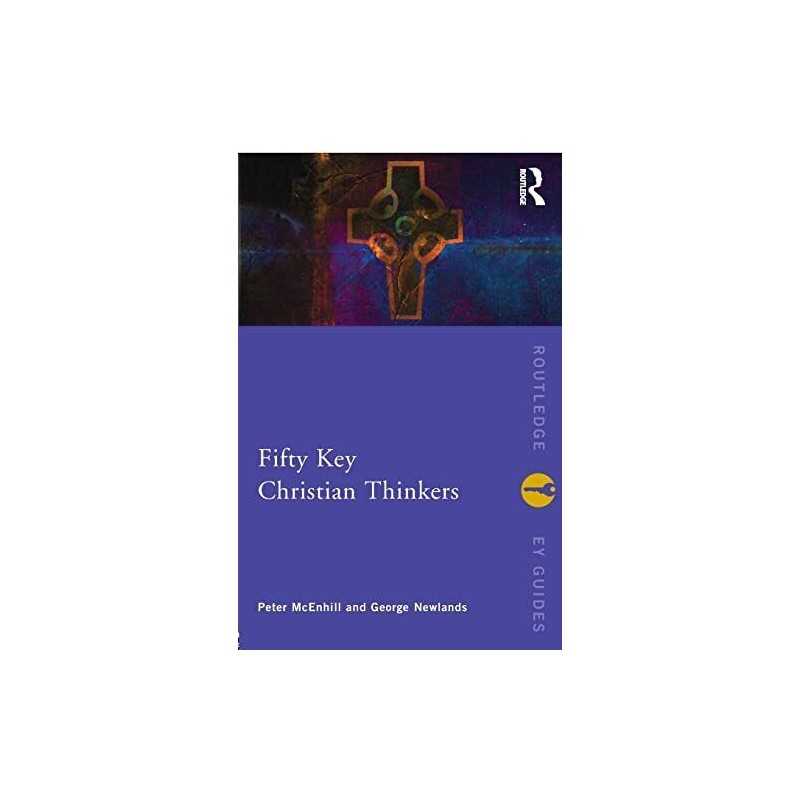 Fifty Key Christian Thinkers (Routledge Key Guid... by McEnhill, Peter Paperback