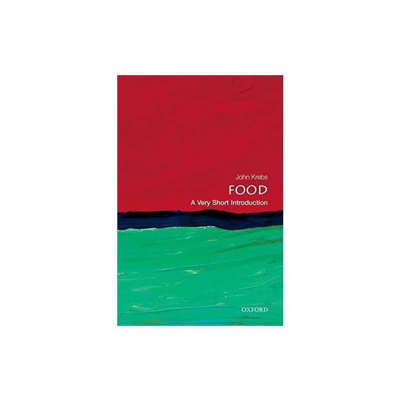 Food: A Very Short Introduction (Very Short Introductions) by Krebs, John Book