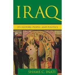 Iraq: Its History, People, and Poli..., Inati, Shams Co
