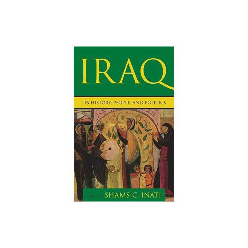 Iraq: Its History, People, and Poli..., Inati, Shams Co
