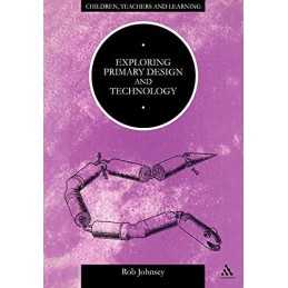 Exploring Primary Design and Technology (Children, ... by Johnsey, Rob Paperback