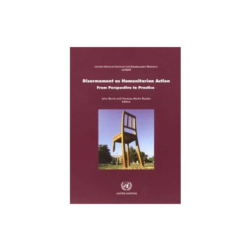 Disarmament as humanitarian action:..., Vanessa Martin