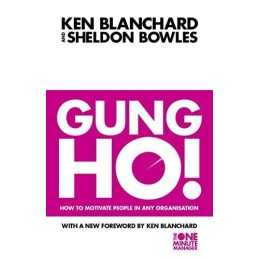 Gung Ho!: How To Motivate People In Any Organiza... by Bowles, Sheldon Paperback