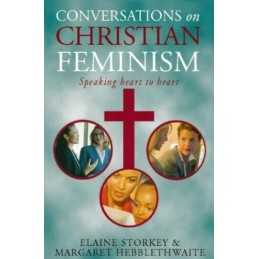 Conversations on Christian Feminism by Storkey, Elaine Paperback Book
