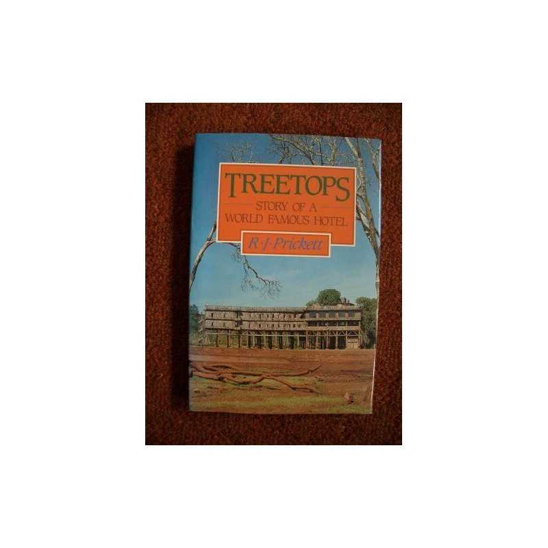 Treetops: Story of a World Famous Hotel by R. J. Prickett Hardback Book The