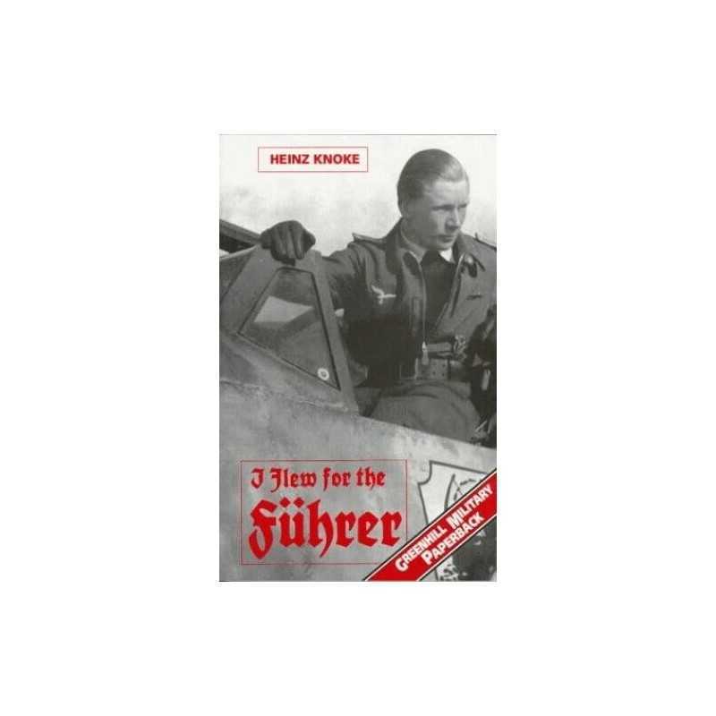 I Flew for the Fuhrer: Story of a German Airman (Gr... by Knoke, Heinz Paperback