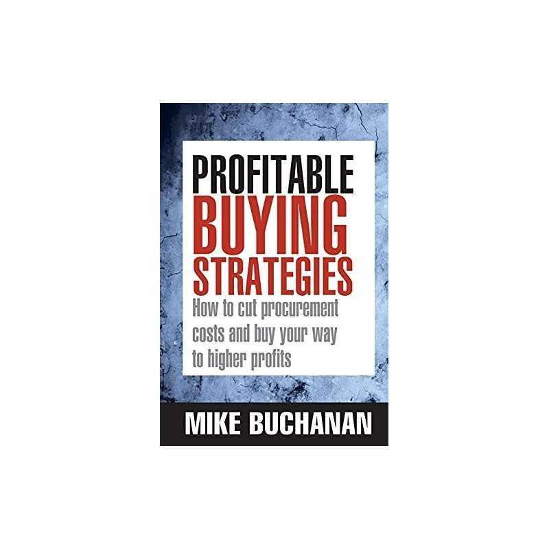 Profitable Buying Strategies: How To..., Buchanan, Mike