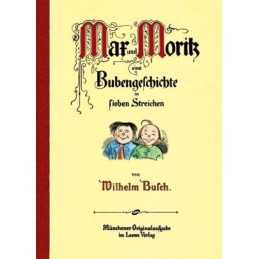 Max und Moritz eine Bubengeschichte i..., Wilhelm Busch