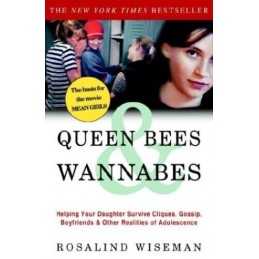 Queen Bees & Wannabes: Helping Your Daughter Survive Cli... by Wiseman, Rosalind
