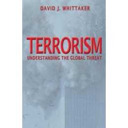 Terrorism: Understanding He Global Threat by Whittaker, David Hardback Book The