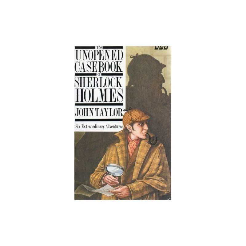 The Unopened Casebook of Sherlock Holmes by Taylor, John Paperback Book The