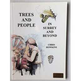 Trees and People: In Surrey and Beyond by Howkins, Chris Paperback Book The