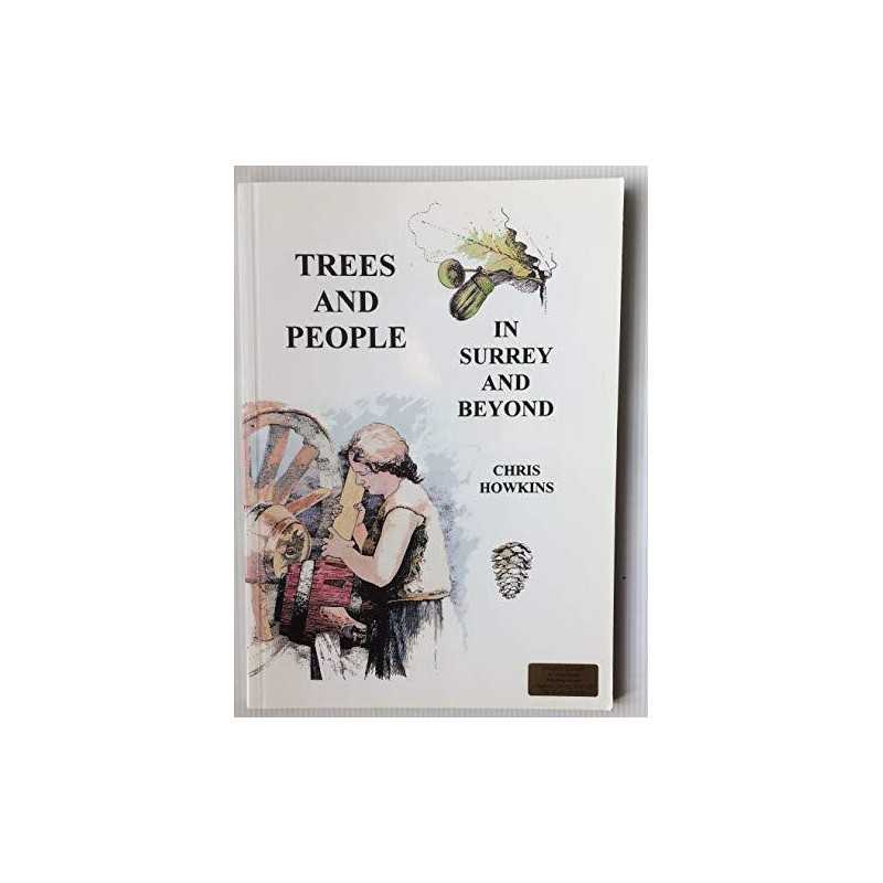 Trees and People: In Surrey and Beyond by Howkins, Chris Paperback Book The