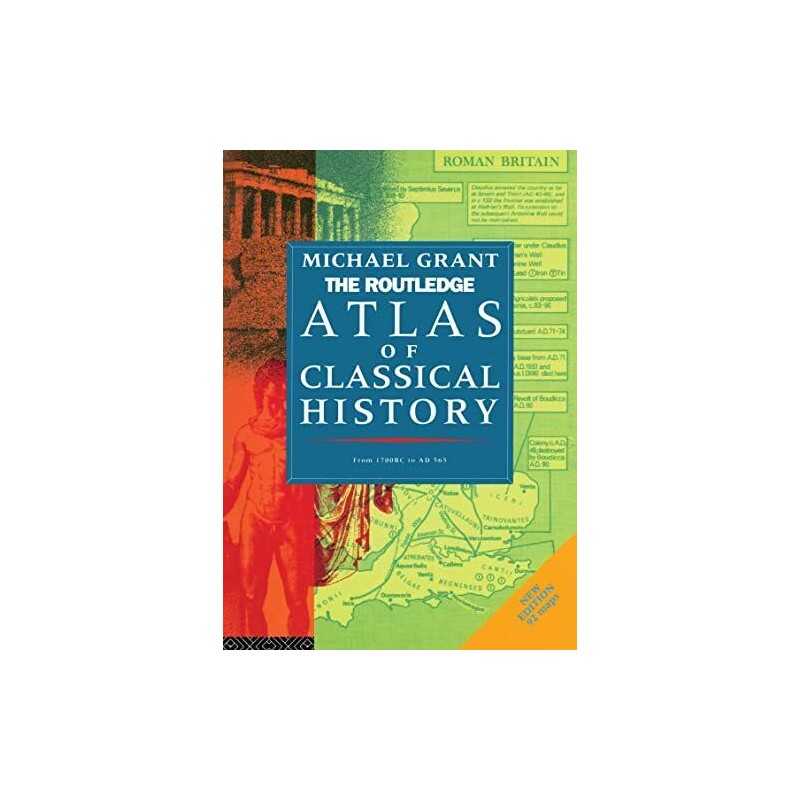 The Routledge Atlas of Classical History: From 17... by Grant, Michael Paperback