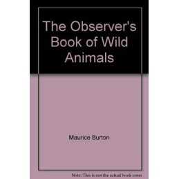 The Observers Book of Wild Animals by Maurice Burton Hardback Book