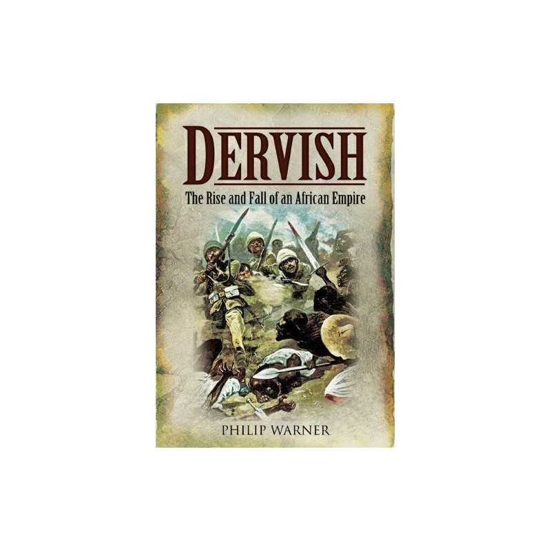 Dervish: The Rise and Fall of an African Empire by Philip Warner Hardback Book