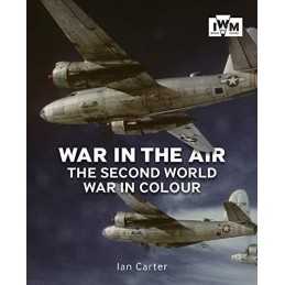 War in the Air: The Second World War in ..., Ian Carter