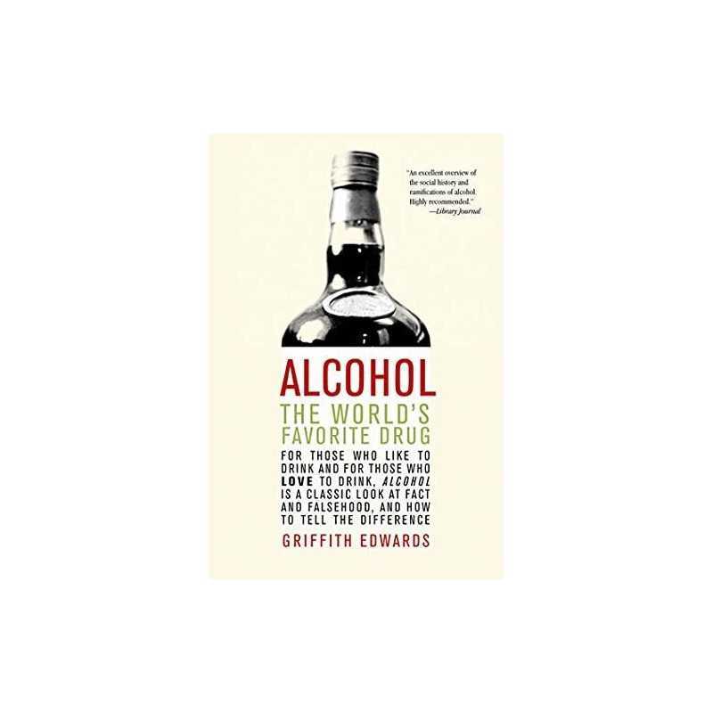 Alcohol: The Worlds Favorite Drug by Edwards, Griffith Book