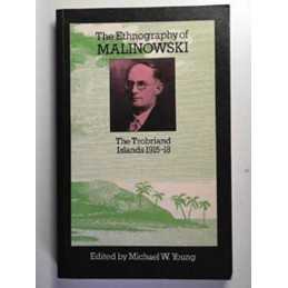 Ethnography of Malinowski: Trobrian..., Young, Michael