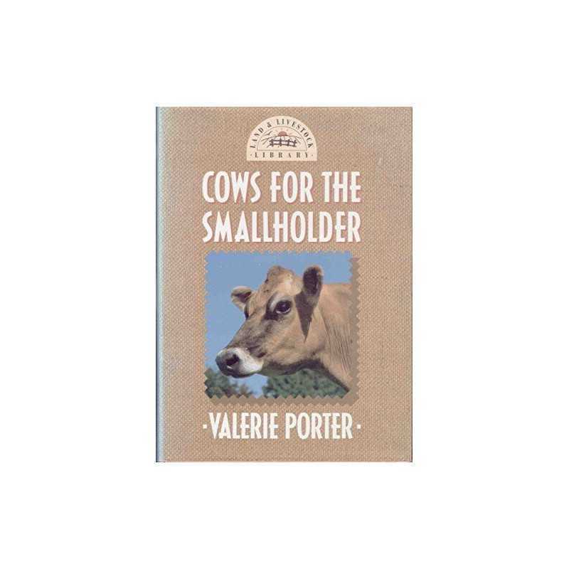 Cows For the Smallholder (Land & livestock library) by Porter, Val Hardback The