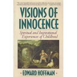 Visions of Innocence: Spiritual and..., Hoffman, Edward