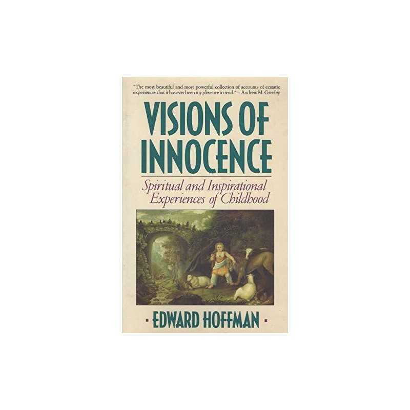 Visions of Innocence: Spiritual and..., Hoffman, Edward