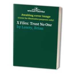 X Files: Trust No One by Lowry, Brian Paperback Book
