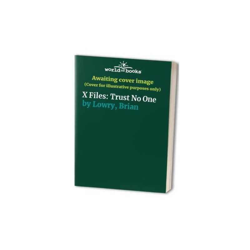X Files: Trust No One by Lowry, Brian Paperback Book