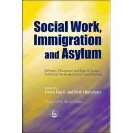 Social Work, Immigration and Asylum: Debate... by Debra Hayes and Beth Paperback