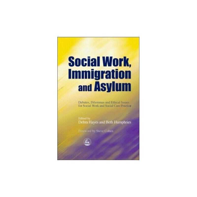Social Work, Immigration and Asylum: Debate... by Debra Hayes and Beth Paperback