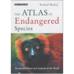 The Atlas of Endangered Species: Th..., Mackay, Richard