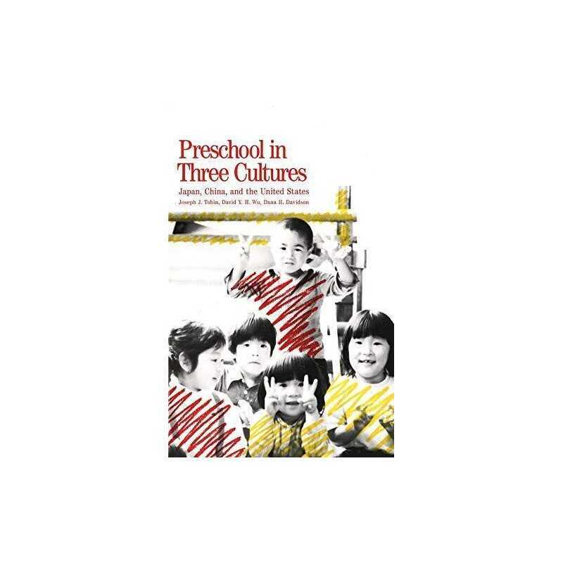 Preschool in Three Cultures: Japan, China and the Unit... by Tobin, Jj Paperback