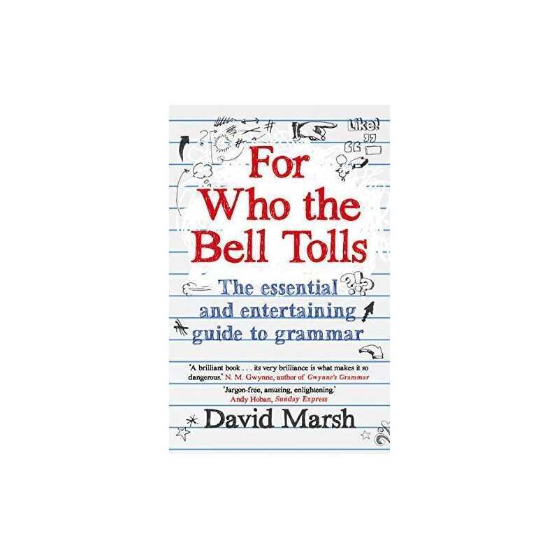 For Who the Bell Tolls: The Essential and Entertaining Guide ... by Marsh, David