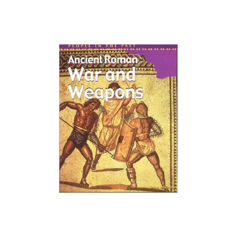 People in Past Anc Rome War & Weapo..., Williams, Brian